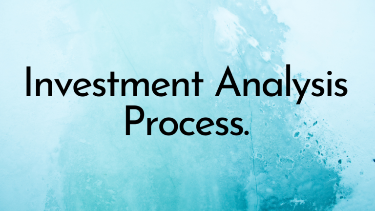 Protected: Investment Analysis Process