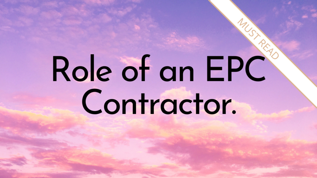 Role of an EPC Contractor