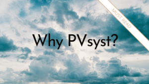 6 Great Reasons to use PVsyst