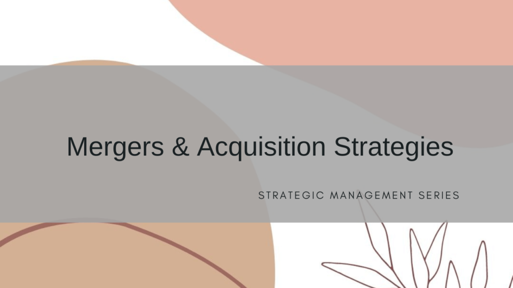 Mergers & Acquisition Strategies
