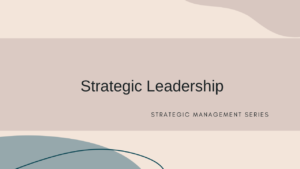 Strategic Leadership